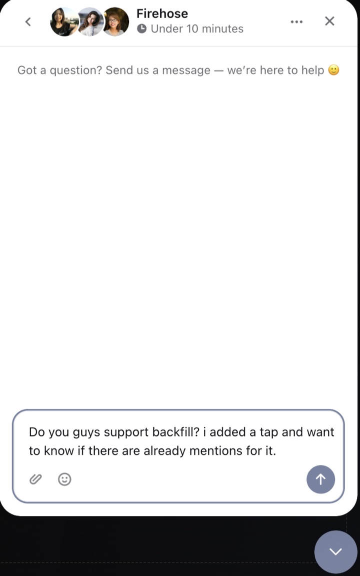 My question to Firehose support about historical backfill.