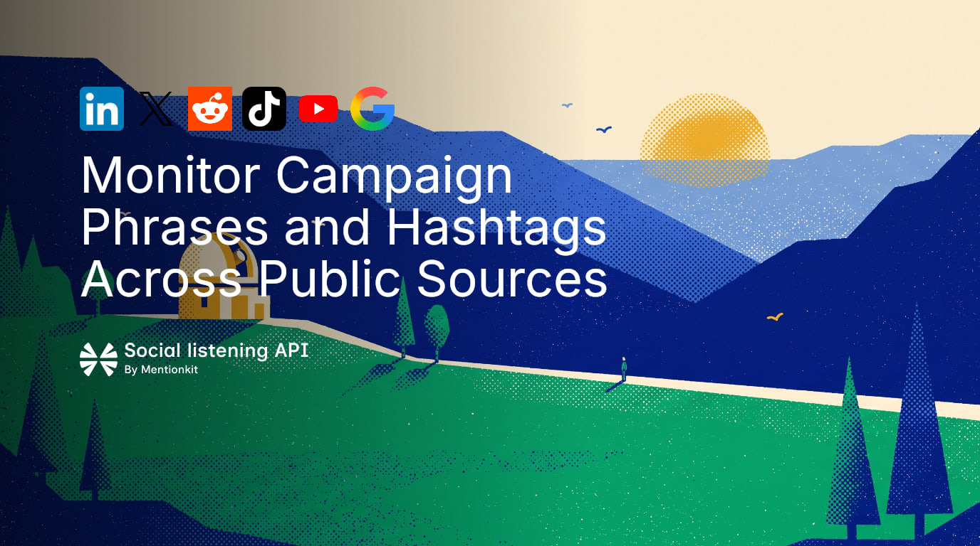 Monitor Campaign Phrases and Hashtags Across Public Sources